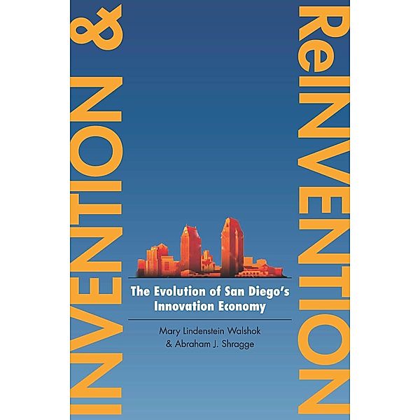 Invention and Reinvention / Innovation and Technology in the World Economy, Mary Lindenstein Walshok, Abraham J. Shragge