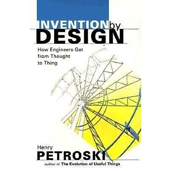 Invention by Design, Henry Petroski