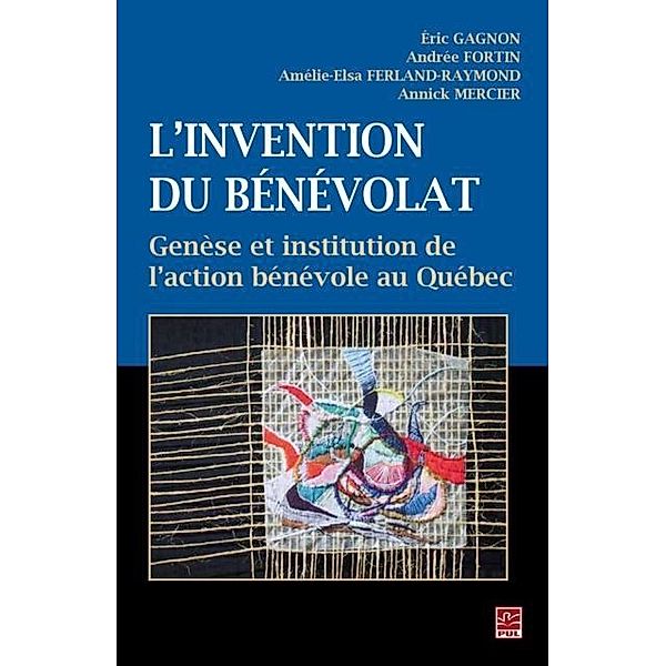 Invention du benevolat L', Eric Gagnon Eric Gagnon