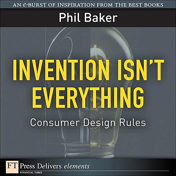 Invention Isn't Everything, Phil Baker