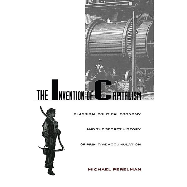 Invention of Capitalism, Perelman Michael Perelman