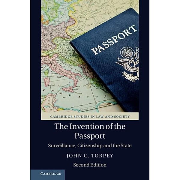 Invention of the Passport, John C. Torpey