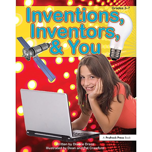 Inventions, Inventors, & You, Dianne Draze