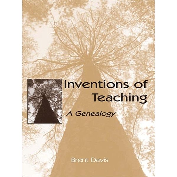 Inventions of Teaching, Brent Davis