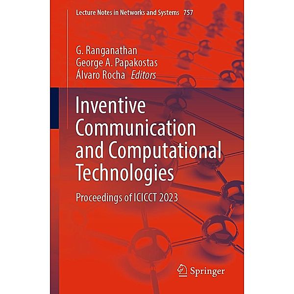 Inventive Communication and Computational Technologies / Lecture Notes in Networks and Systems Bd.757