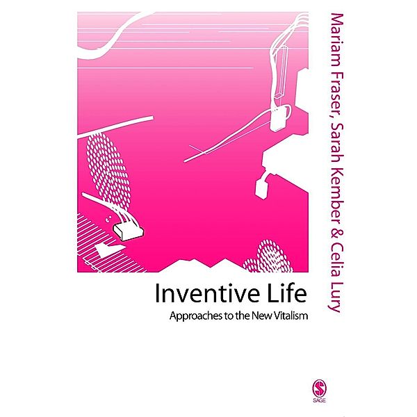 Inventive Life / Published in association with Theory, Culture & Society