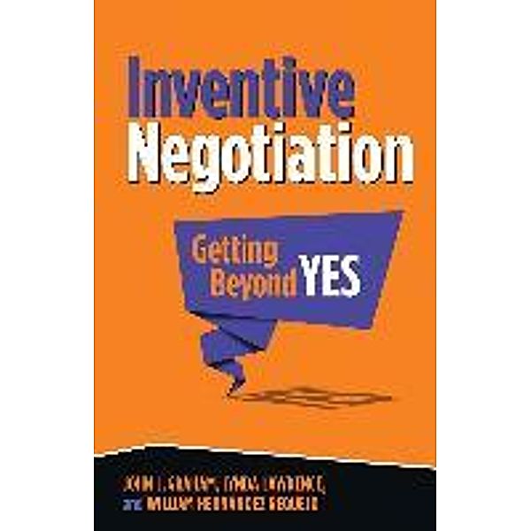 Inventive Negotiation, John L. Graham, Lynda Lawrence, William Hernandez Requejo