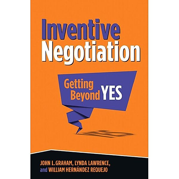Inventive Negotiation, J. Graham, L. Lawrence, William Hernandez Requejo, Kenneth A. Loparo