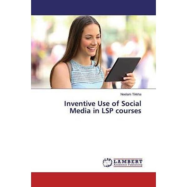 Inventive Use of Social Media in LSP courses, Neelam Tikkha