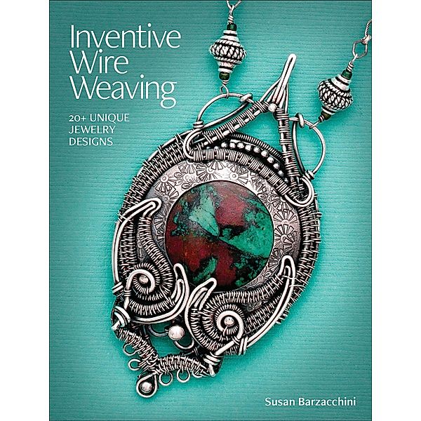 Inventive Wire Weaving, Susan Barzacchini