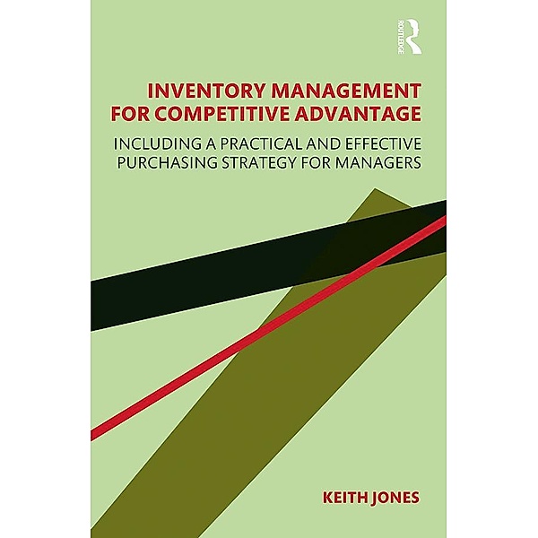 Inventory Management for Competitive Advantage, Keith Jones