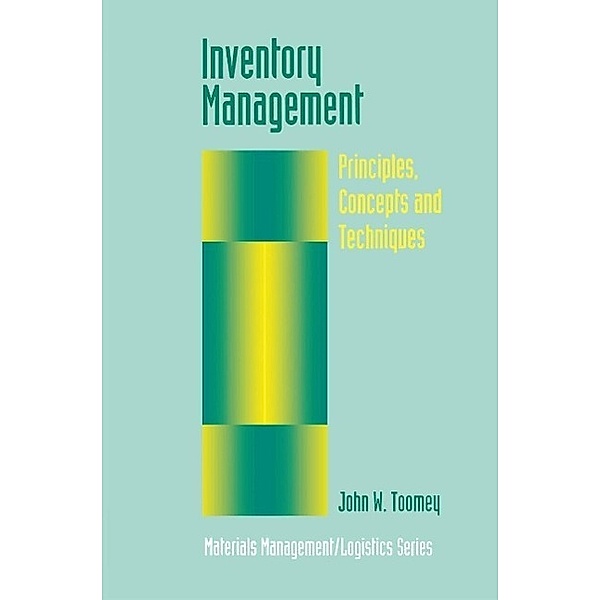 Inventory Management / Materials Management Logistics Series Bd.12, John W. Toomey