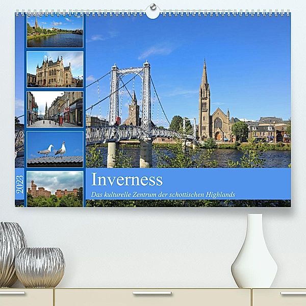 Inverness (Premium, hochwertiger DIN A2 Wandkalender 2023, Kunstdruck in Hochglanz), Klaus Eppele