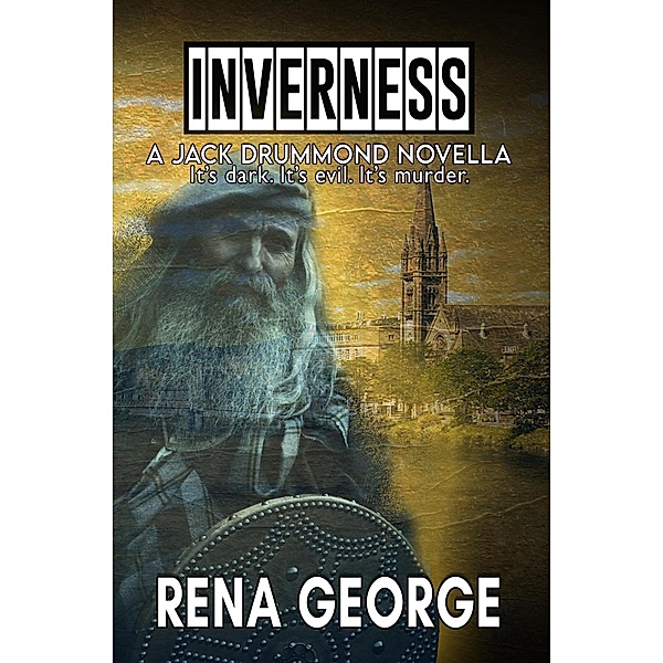 Inverness (The Jack Drummond Thrillers, #5) / The Jack Drummond Thrillers, Rena George