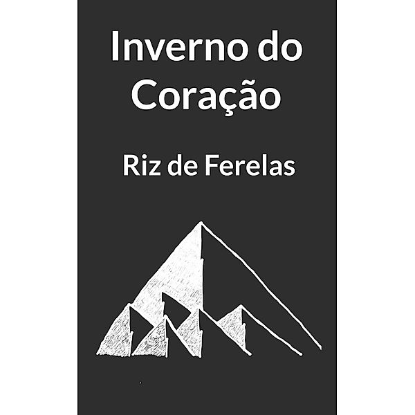 Inverno do Coração, Riz de Ferelas