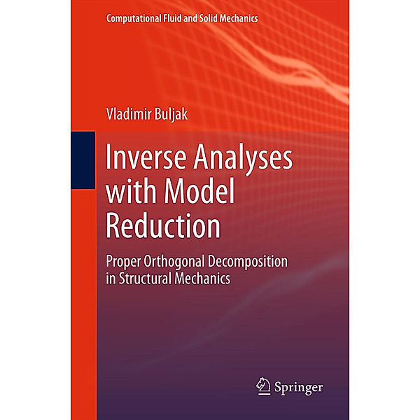 Inverse Analyses with Model Reduction, Vladimir Buljak