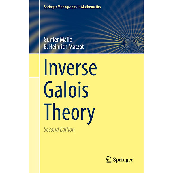 Inverse Galois Theory, Gunter Malle, B. Heinrich Matzat