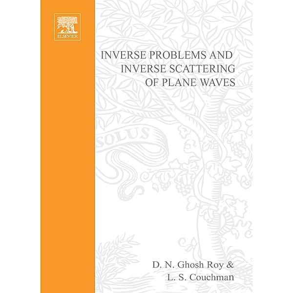 Inverse Problems and Inverse Scattering of Plane Waves, D. N. Roy, L. S. Couchman