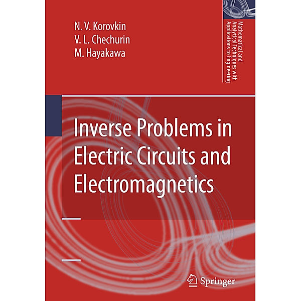 Inverse Problems in Electric Circuits and Electromagnetics, N.V. Korovkin, V.L. Chechurin, M. Hayakawa