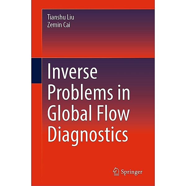 Inverse Problems in Global Flow Diagnostics, Tianshu Liu, Zemin Cai