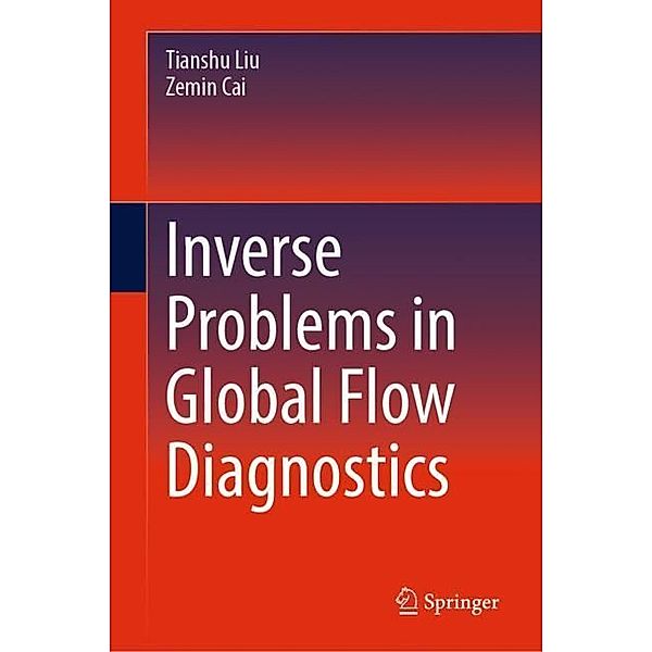 Inverse Problems in Global Flow Diagnostics, Tianshu Liu, Zemin Cai