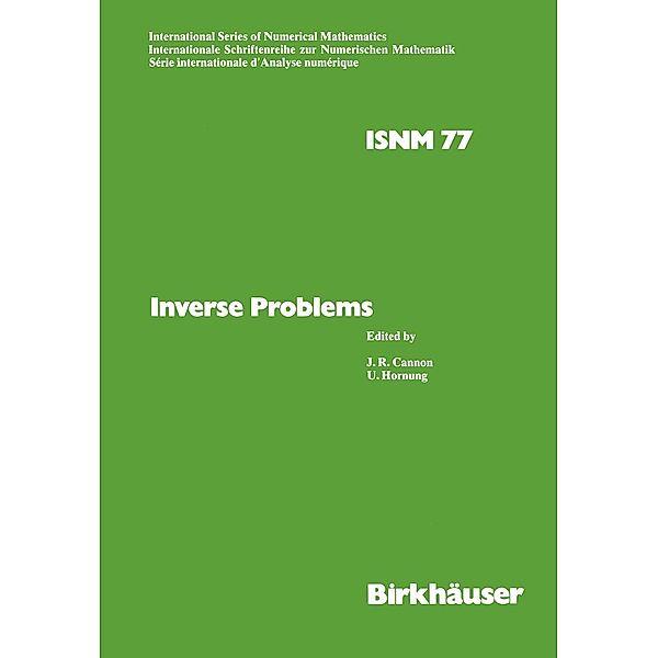 Inverse Problems / International Series of Numerical Mathematics Bd.77, Cannon, Hornung