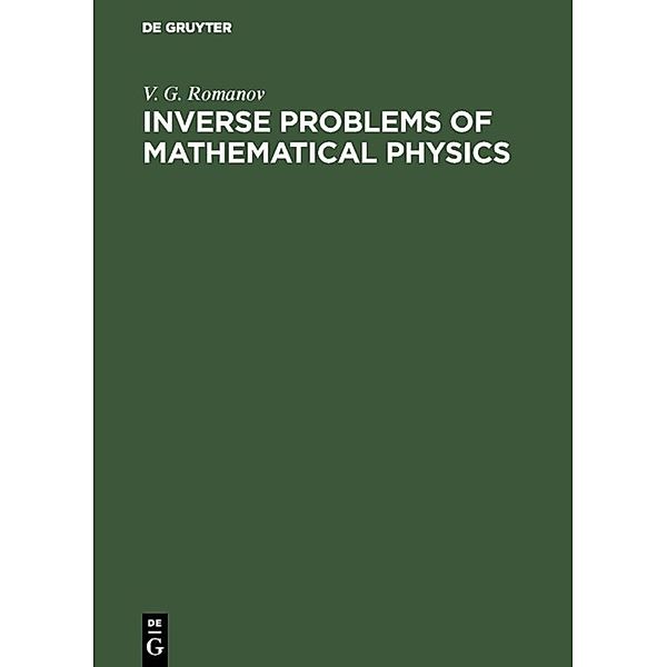 Inverse Problems of Mathematical Physics, V. G. Romanov