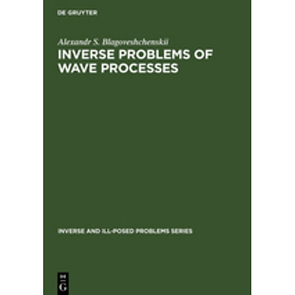 Inverse Problems of Wave Processes, A. S. Blagoveshchenskii