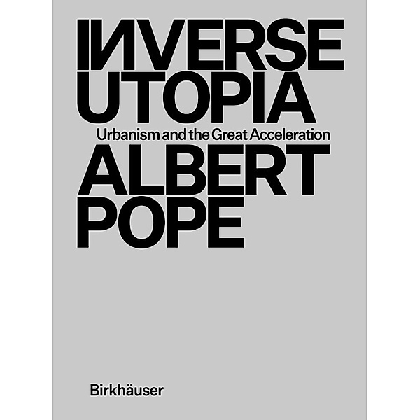 Inverse Utopia, Albert Pope
