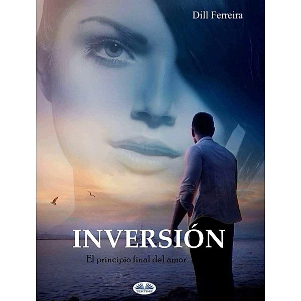 Inversión, Dill Ferreira