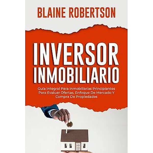 Inversor Inmobiliario / Inversor Inmobiliario Bd.1, Blaine Robertson