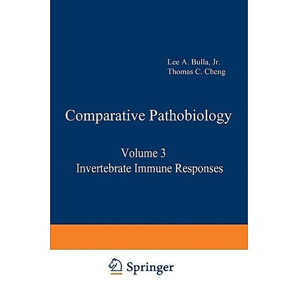 Invertebrate Immune Responses / Comparative Pathobiology Bd.3, Lee A. Bulla Jr., Thomas C. Cheng