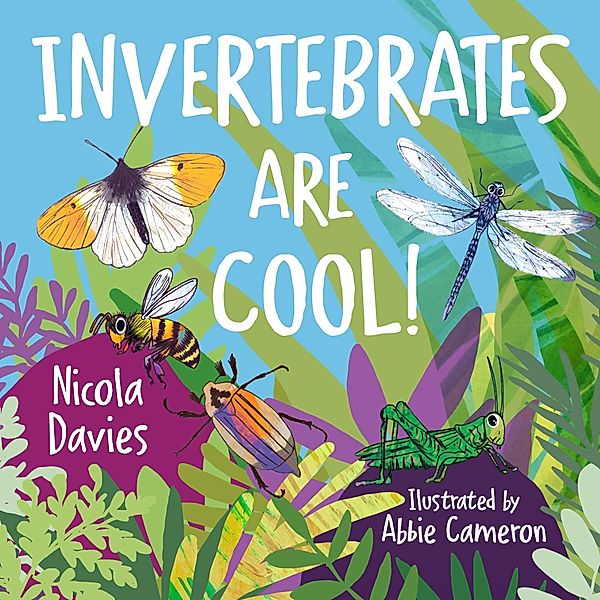 Invertebrates are Cool! / Graffeg Limited, Nicola Davies