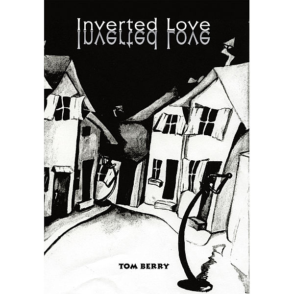 Inverted Love, Tom Berry
