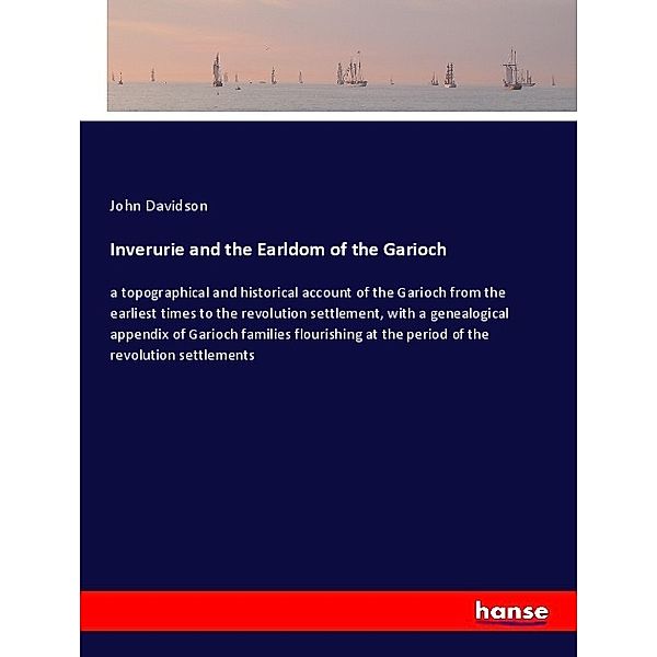 Inverurie and the Earldom of the Garioch, John Davidson