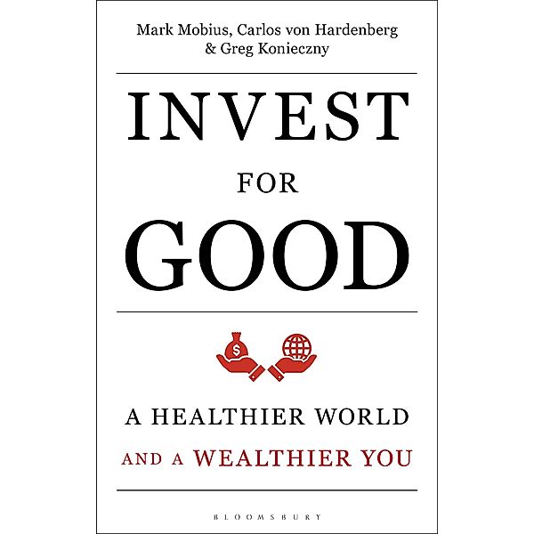 Invest for Good, Mark Mobius, Carlos von Hardenberg, Greg Konieczny