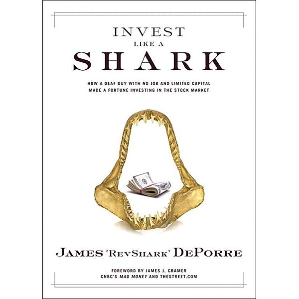 Invest Like a Shark, James DePorre