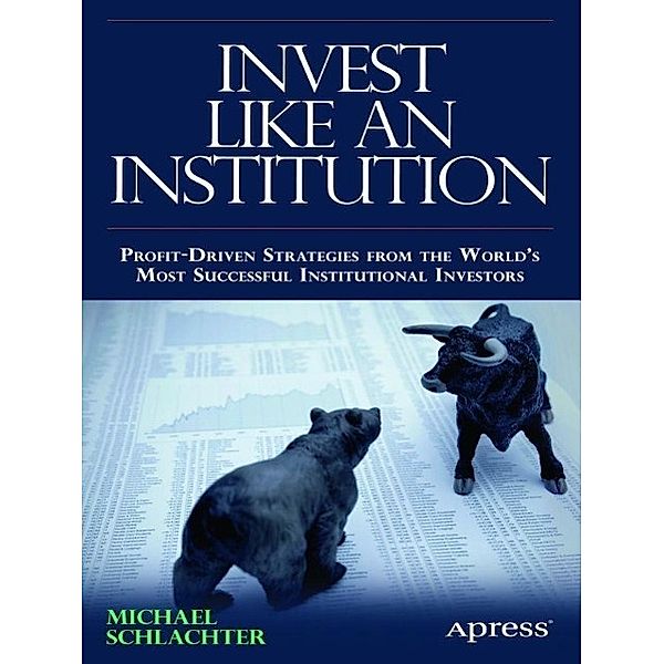 Invest Like an Institution, Michael C. Schlachter