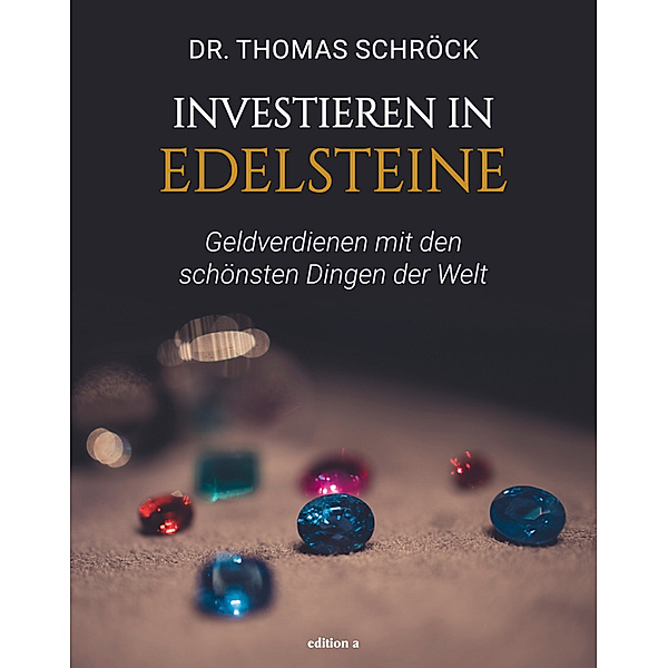 Investieren in Edelsteine, Thomas Schröck
