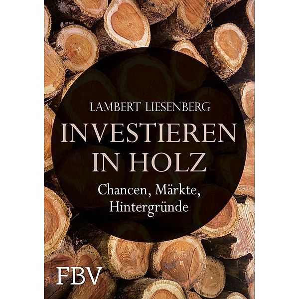 Investieren in Holz, Lambert Liesenberg