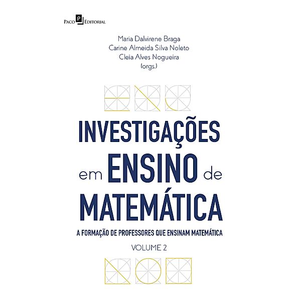 Investigações em ensino de matemática / Investigações em ensino de matemática Bd.2, Maria Dalvirene Braga, Carine Almeida Silva Noleto, Cleia Alves Nogueira