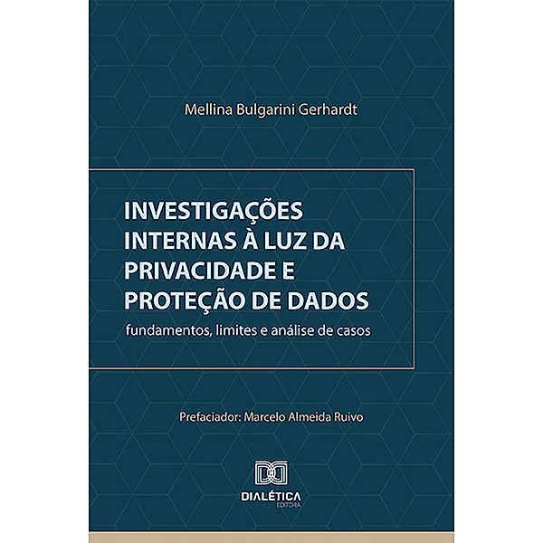 Investigações internas à luz da privacidade e proteção de dados, Mellina Bulgarini Gerhardt