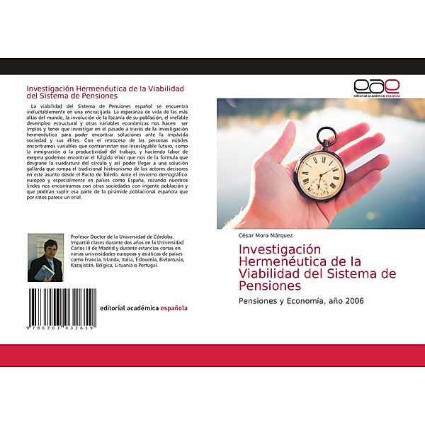 Investigación Hermenéutica de la Viabilidad del Sistema de Pensiones, César Mora Márquez