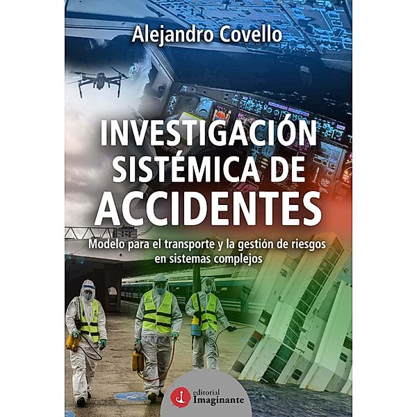 Investigación sistémica de accidentes, Alejandro Covello