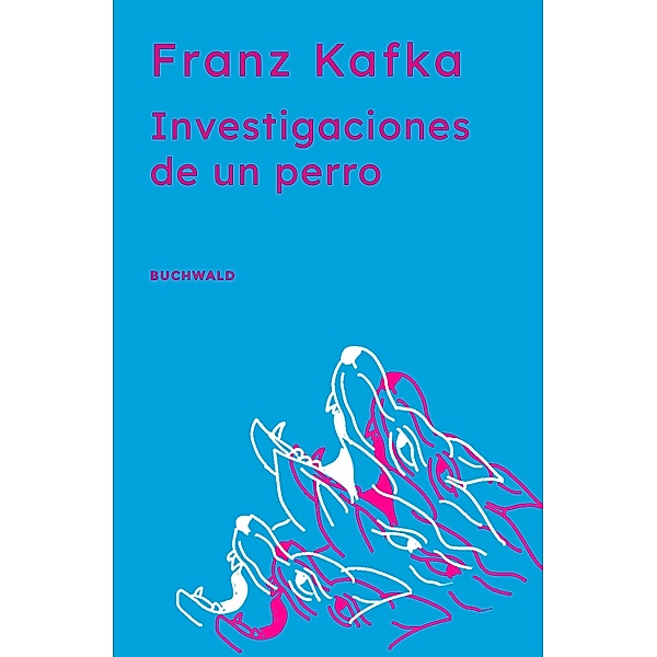 Investigaciones de un perro, Franz Kafka