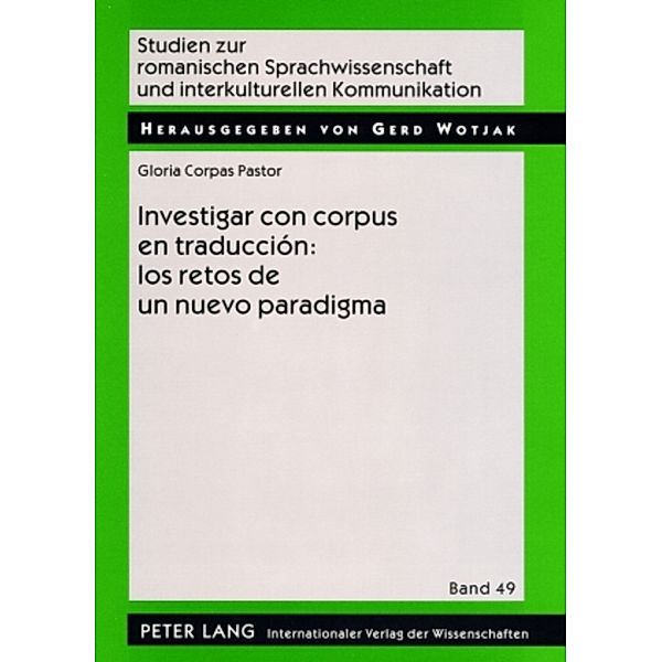 Investigar con corpus en traducción: los retos de un nuevo paradigma, Gloria Corpas Pastor