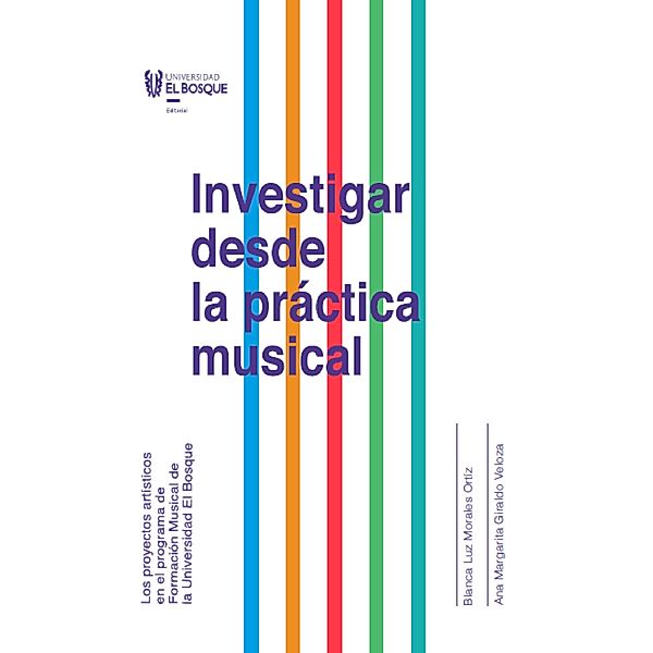 Investigar desde la práctica musical, Ana Margarita Giraldo Veloza, Blanca Luz Morales Ortiz