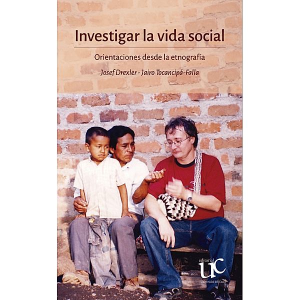 Investigar la vida social, Jairo Tocancipá-Falla, Josef Drexler