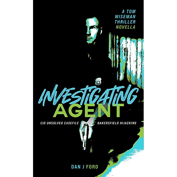 Investigating Agent - #1 Novella in the Agent Series. / Agent Series, Dan J Ford
