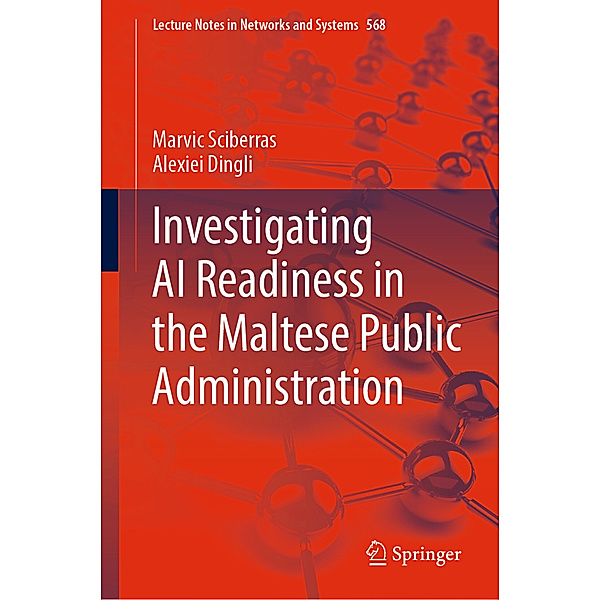 Investigating AI Readiness in the Maltese Public Administration, Marvic Sciberras, Alexiei Dingli